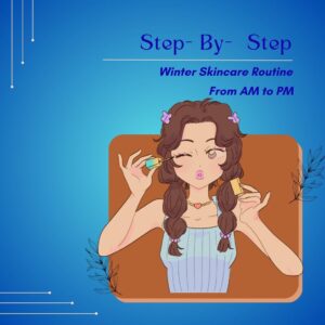 Read more about the article Winter Skincare Routine: 10 Positive Wins and Truths You Must Know!