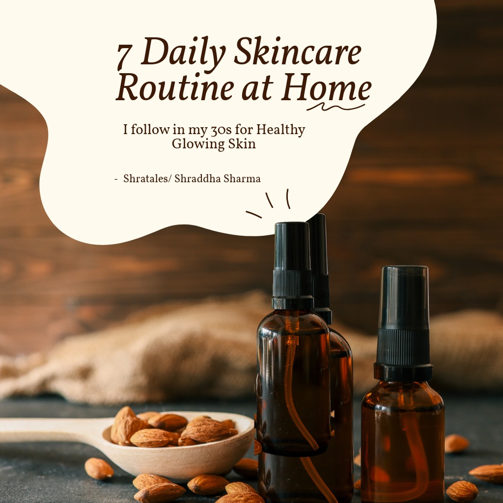 daily skincare routine at home in my 30s by shratales
